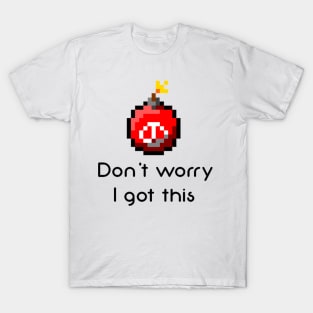 dont worry ziggs T-Shirt